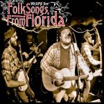 Greenland is Melting - Folk Songs from Florida Volume 1