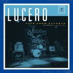 Lucero Live From Atlanta Front