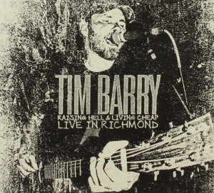 Tim Barry Raising Hell & Living Cheap